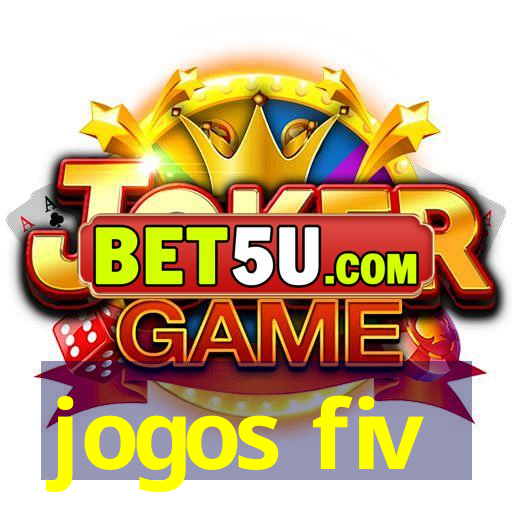 jogos fiv